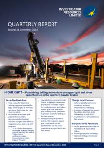 QUARTERLY REPORT Ending 31 December 2014 HIGHLIGHTS - Maintaining drilling momentum on copper-gold and silver opportunities in the southern Gawler Craton
