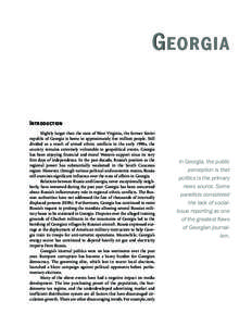 Georgia  Introduction Slightly larger than the state of West Virginia, the former Soviet republic of Georgia is home to approximately five million people. Still divided as a result of armed ethnic conflicts in the early 