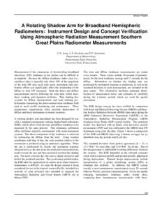 Session Papers  A Rotating Shadow Arm for Broadband Hemispheric Radiometers: Instrument Design and Concept Verification Using Atmospheric Radiation Measurement Southern Great Plains Radiometer Measurements