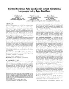 Context-Sensitive Auto-Sanitization in Web Templating Languages Using Type Qualifiers Mike Samuel Prateek Saxena