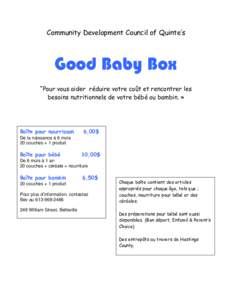 Community Development Council of Quinte’s  Good Baby Box “Pour vous aider réduire votre coût et rencontrer les besoins nutritionnels de votre bébé ou bambin. »