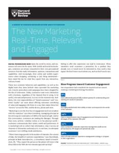 A REPORT BY HARVARD BUSINESS REVIEW ANALYTIC SERVICES  The New Marketing: Real-Time, Relevant and Engaged DIGITAL TECHNOLOGIES HAVE taken the world by storm, and cus-