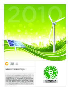 Green‑e Verification Report Green‑e® is the nation’s leading independent certification and verification program for renewable energy and greenhouse gas emission reductions in the voluntary market. There 