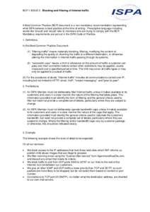 BCP 1 ISSUE 2: Blocking and filtering of Internet traffic  A Best Common Practice (BCP) document is a non mandatory recommendation representing what ISPA believes is best practice at the time of writing. Prescriptive lan