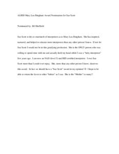 ALRID Mary Lou Bingham Award Nomination for Sue Scott  Nominated by: Jill Sheffield Sue Scott is the co-matriarch of interpreters as is Mary Lou Bingham. She has inspired, nurtured, and helped to educate more interpreter