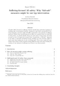 Report FRISuffering-focused AI safety: Why “fail-safe” measures might be our top intervention Lukas Gloor Foundational Research Institute