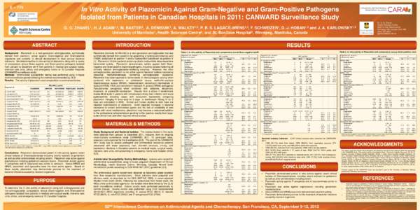 E – 779  In Vitro Activity of Plazomicin Against Gram-Negative and Gram-Positive Pathogens Isolated from Patients in Canadian Hospitals in 2011: CANWARD Surveillance Study Dr. G. G. Zhanel Health Sciences Centre