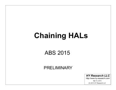 Chaining HALs ABS 2015 PRELIMINARY HY Research LLC http://www.hy-research.com/ Mar 15, 2015