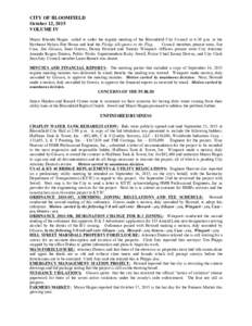 CITY OF BLOOMFIELD October 12, 2015 VOLUME IV Mayor Rhonda Hagan called to order the regular meeting of the Bloomfield City Council at 6:30 p.m. at the Northeast Nelson Fire House and lead the Pledge Allegiance to the Fl