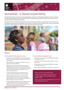Homelands - a shared responsibility The Northern Territory Government acknowledges the importance of Aboriginal people’s cultural connections to their traditional lands, and the contribution that homelands and outstati