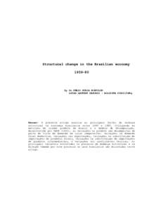 Structural change in the Brazilian economyby Dr.FÁBIO DÓRIA SCATOLIN LUCAS LAUTERT DEZORDI - BOLSISTA PIBIC/CNPq