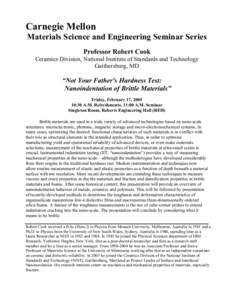 Carnegie Mellon Materials Science and Engineering Seminar Series Professor Robert Cook Ceramics Division, National Institute of Standards and Technology Gaithersburg, MD