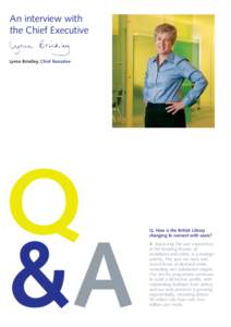 An interview with the Chief Executive Lynne Brindley, Chief Executive Q &A