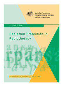 Medical physics / Radioactivity / Radiation therapist / Radiation therapy / Ionizing radiation / Radiation protection / Brachytherapy / Australian Radiation Protection and Nuclear Safety Agency / Radiation / Medicine / Radiation oncology / Radiobiology