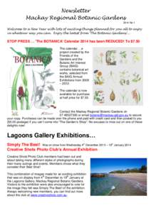 Newsletter Mackay Regional Botanic Gardens 2014 No 1 Welcome to a New Year with lots of exciting things planned for you all to enjoy in whatever way you can. Enjoy the latest from ‘The Botanic Gardens’...
