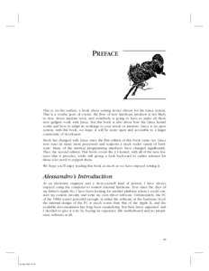 PREFACE  This is, on the surface, a book about writing device drivers for the Linux system. That is a worthy goal, of course; the flow of new hardware products is not likely to slow down anytime soon, and somebody is goi