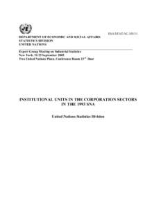 ESA/STAT/AC[removed]DEPARTMENT OF ECONOMIC AND SOCIAL AFFAIRS STATISTICS DIVISION UNITED NATIONS ________________________________________________________________________ Expert Group Meeting on Industrial Statistics