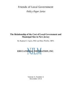 Friends of Local Government  Policy Paper Series The Relationship of the Cost of Local Government and Municipal Size in New Jersey