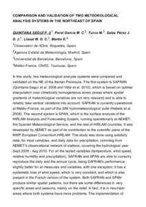 COMPARISON AND VALIDATION OF TWO METEOROLOGICAL ANAL SIS S STEMS IN THE NORTHEAST OF SPAIN QUINTANA SEGU  P. () 1, Peral García M. C.2, Turco M.3, Salas Pérez J. D. J.1, Llasat M. D. C.3, M