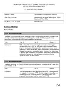 ARLINGTON COUNTY FISCAL AFFAIRS ADVISORY COMMISSION REPORT TO THE COUNTY BOARD FY 2015 PROPOSED BUDGET BUDGET AREA: