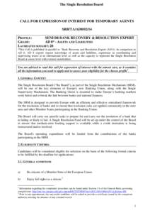 The Single Resolution Board  CALL FOR EXPRESSION OF INTEREST FOR TEMPORARY AGENTS SRB/TA/AD8[removed]PROFILE: SENIOR BANK RECOVERY & RESOLUTION EXPERT