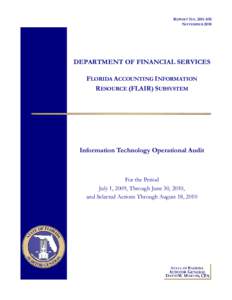 REPORT NO[removed]NOVEMBER 2010 DEPARTMENT OF FINANCIAL SERVICES FLORIDA ACCOUNTING INFORMATION RESOURCE (FLAIR) SUBSYSTEM