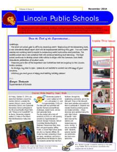 November[removed]Volume 6 Issue 1 Lincoln Public Schools “An educational system with a tradition for excellence, challenged by growth and diversity, is dedicated to building a