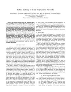 Robust Stability of Multi-Hop Control Networks Gera Weiss1 , Alessandro D’Innocenzo1,2 , Rajeev Alur1 , Karl H. Johansson3 , George J. Pappas1 1 University of Pennsylvania, Philadelphia PA 2