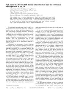 High power InAsSb/InAsSbP double heterostructure laser for continuous wave operation at 3.6 mm Andrei Popov, Victor Sherstnev, and Yury Yakovlev Ioffe Physico-Technical Institute, St. Petersburg, Russia  Robert Mu