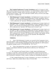 EXECUTION VERSION  This Combined Replacement Covenant Amendment, dated as of August 10, 2015 (the “Combined Replacement Covenant Amendment”), by General Electric Capital Corporation, a Delaware corporation (together 