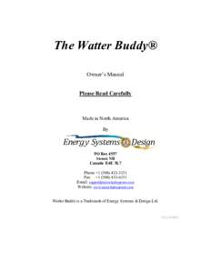 The Watter Buddy® Owner’s Manual Please Read Carefully  Made in North America