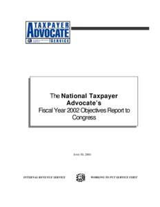 The National Taxpayer Advocate’s Fiscal Year 2002 Objectives Report to Congress  JUNE 30, 2001