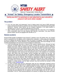 “Armed” for Safety: Emergency Locator Transmitters Verify your ELT is switched on and attached to your aircraft to ensure it will work when needed The problem •