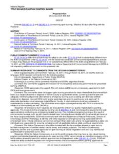 Indiana Register TITLE 326 AIR POLLUTION CONTROL BOARD Proposed Rule LSA Document #[removed]DIGEST Amends 326 IAC[removed]and 326 IAC[removed]concerning open burning. Effective 30 days after filing with the