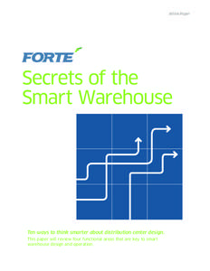 White Paper  Secrets of the Smart Warehouse  Ten ways to think smarter about distribution center design.
