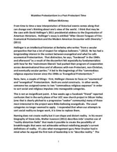 Mainline Protestantism in a Post-Protestant Time William McKinney From time to time a new interpretation of historical events comes along that can change one’s thinking about one’s view of the world. I think that may