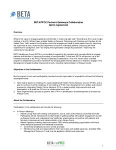 BETA/PFCC Partners Gateways Collaborative Opt-In Agreement Overview What is the value of engaging patients and families in improving safe care? According to the Lucian Leape Institute in its 2014 White Paper entitled Saf