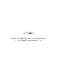 APPENDIX E Summary of New Mexico State and Local Government Authorities To Control Pollution of Ground and Surface Waters Blank Page