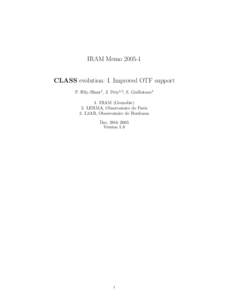 IRAM MemoCLASS evolution: I. Improved OTF support P. Hily-Blant1 , J. Pety1,2 , S. Guilloteau3 1. IRAM (Grenoble) 2. LERMA, Observatoire de Paris 3. L3AB, Observatoire de Bordeaux