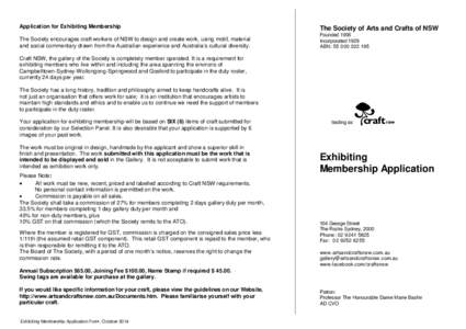 Application for Exhibiting Membership  The Society of Arts and Crafts of NSW The Society encourages craft workers of NSW to design and create work, using motif, material and social commentary drawn from the Australian ex