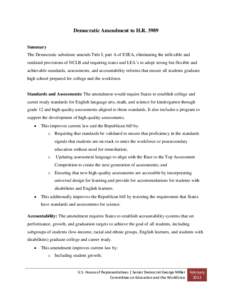 Democratic Amendment to H.R[removed]Summary The Democratic substitute amends Title I, part A of ESEA, eliminating the inflexible and outdated provisions of NCLB and requiring states and LEA’s to adopt strong but flexible