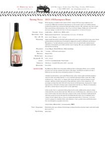 Tasting Notes 2015 10X Sauvignon Blanc Vintage Vineyards :: Clones Harvest date :: Yield Brix :: pH :: TA