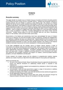 Inhalants April 2010 Executive summary This paper details the complex issue of inhalant misuse in Australia and informs the policy position of the Alcohol and other Drugs Council of Australia (ADCA). Inhalants are househ