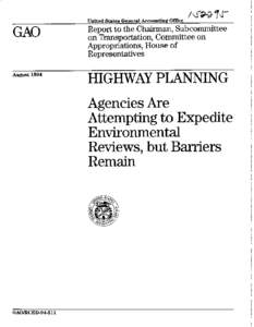RCED[removed]Highway Planning: Agencies Are Attempting to Expedite Environmental Reviews, but Barriers Remain