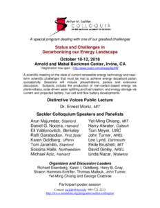 A special program dealing with one of our greatest challenges  Status and Challenges in Decarbonizing our Energy Landscape October 10-12, 2018 Arnold and Mabel Beckman Center, Irvine, CA