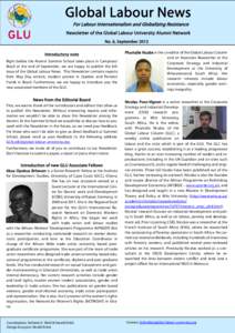 Global Labour News For Labour Internationalism and Globalizing Resistance Newsletter of the Global Labour University Alumni Network No. 6, September 2012 Introductory note Right before the Alumni Summer School takes plac