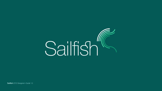 Sailfish 2013 Designer’s Guide 1.0  Symbol geometry — prologue The Sailfish symbol is designed to reflect the smoothness of the sophisticated, multidimensional user interface of Jolla smartphones.