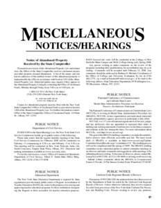 ISCELLANEOUS MNOTICES/HEARINGS Notice of Abandoned Property Received by the State Comptroller Pursuant to provisions of the Abandoned Property Law and related laws, the Office of the State Comptroller receives unclaimed 