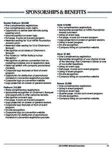 SPONSORSHIPS & BENEFITS Double Platinum: $25,000 • Five complimentary registrations. • Two complimentary room nights. • Opportunity to deliver brief remarks during opening lunch.
