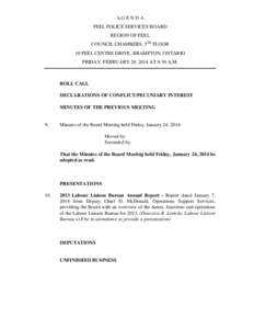 AGENDA PEEL POLICE SERVICES BOARD REGION OF PEEL COUNCIL CHAMBERS, 5TH FLOOR 10 PEEL CENTRE DRIVE, BRAMPTON, ONTARIO FRIDAY, FEBRUARY 28, 2014 AT 9:30 A.M.
